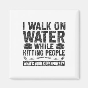 Ice Hockey Vintage I Walk On Water While Hitting P Magnet
