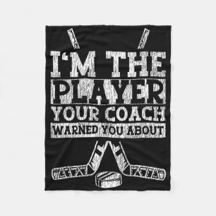 Ice Hockey Vintage I'm The Player Your Coach Warne Fleece Blanket