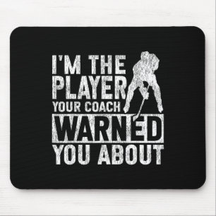 Ice Hockey Vintage I'm The Player Your Coach Warne Mouse Pad