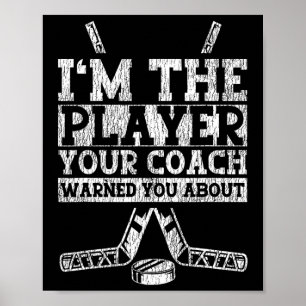 Ice Hockey Vintage I'm The Player Your Coach Warne Poster