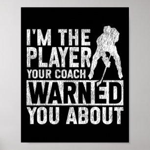 Ice Hockey Vintage I'm The Player Your Coach Warne Poster