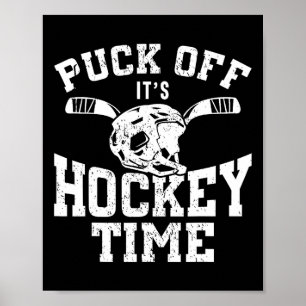 Ice Hockey Vintage Pun Puck Off It's Hockey Time  Poster