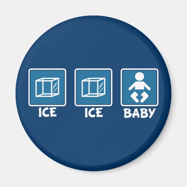 Ice Ice Baby Magnet (Front)
