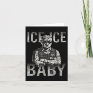 Ice Ice Baby Retro Funny Trump  Card