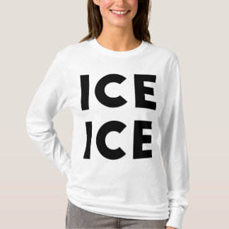 Ice Ice Baby T-Shirt