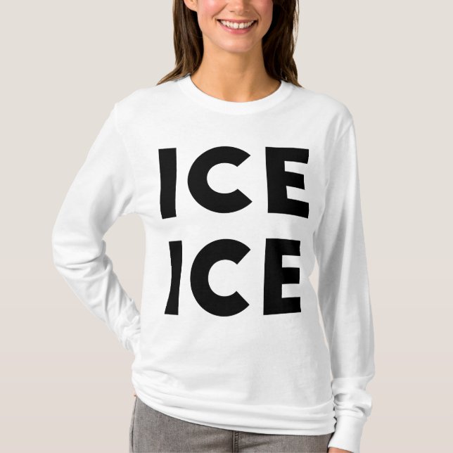 Ice Ice Baby T-Shirt (Front)