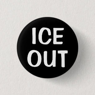 Ice Out  3 Cm Round Badge