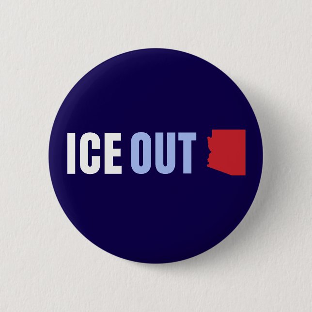ICE OUT Arizona Anti Trump 6 Cm Round Badge (Front)