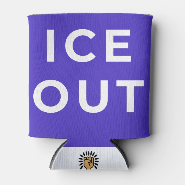 ICE OUT Can Cooler | Immigration Justice Protest (Front)