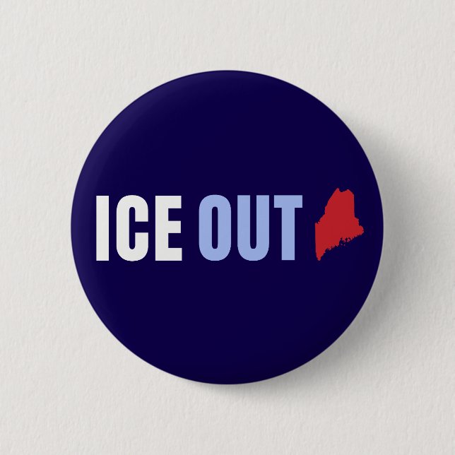 ICE OUT Maine Anti Trump 6 Cm Round Badge (Front)