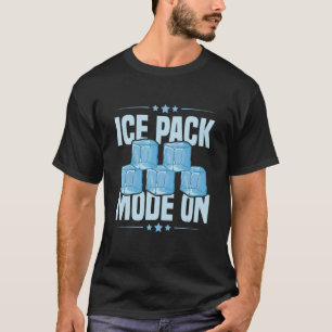Ice pack Mode On for a School nurse T-Shirt