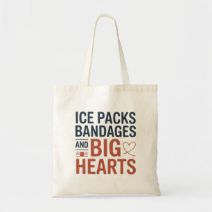 Ice Packs Bandages and Big Hearts School Nurse  Tote Bag