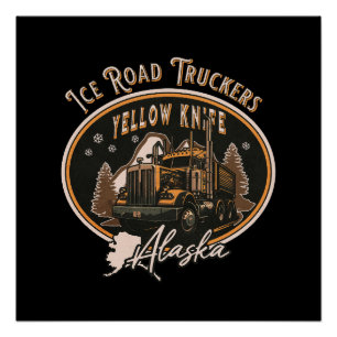 ICE ROAD TRUCKER - ALASKA POSTER