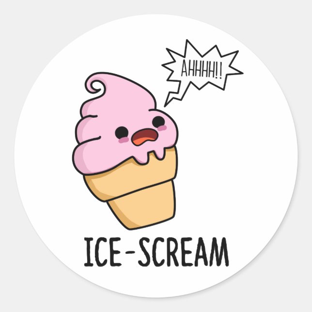 Ice-Scream Funny Ice Cream Cone Pun  Classic Round Sticker (Front)