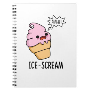 Ice-Scream Funny Ice Cream Cone Pun Notebook