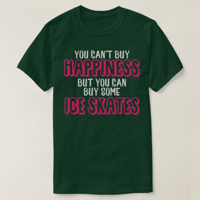 Ice Skates Figure Skating Sayings T-Shirt (Design Front)