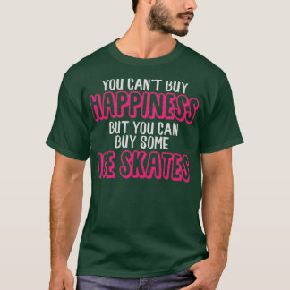 Ice Skates Figure Skating Sayings T-Shirt