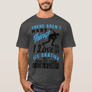 Ice Skating And Being A Dad 1 T-Shirt