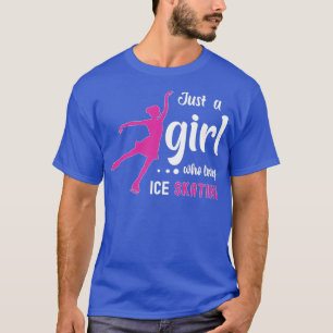 Ice Skating Dance Figure Just a Girl Who Love Exce T-Shirt