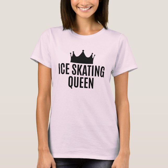 Ice Skating Queen - Ice Skating  T-Shirt (Front)