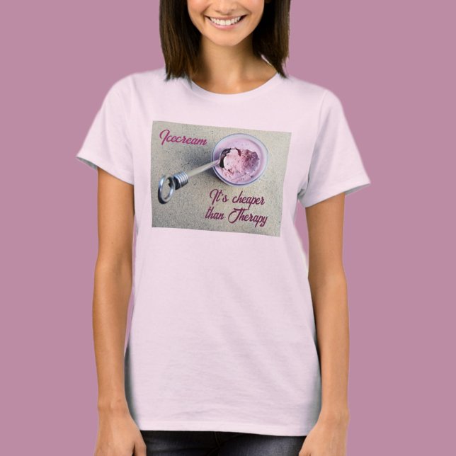 Icecream is Cheaper than Therapy Funny Chic T-Shirt (Creator Uploaded)
