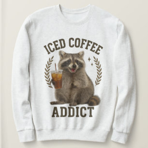  Iced Coffee Addict Racoon Drink Caffeine Lover  Sweatshirt
