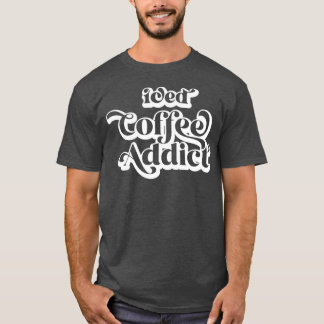 Iced Coffee Addicts T-Shirt