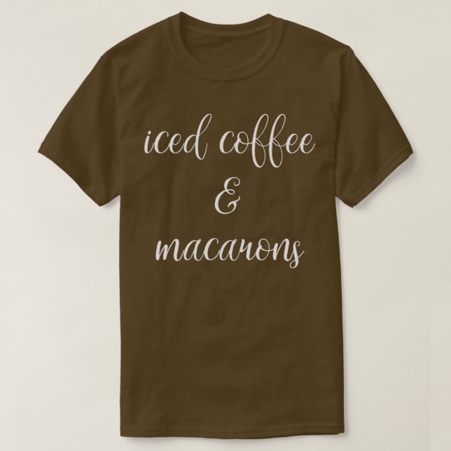 Iced Coffee amp Macaron Caffeine Addict 2 T-Shirt (Design Front)