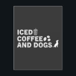 Iced Coffee and Dogs Postcard<br><div class="desc">Combine your love for iced coffee and dogs with this adorable tee. Perfect for caffeine enthusiasts and dog lovers,  this shirt highlights your two favourite things in life. Wear it proudly and let everyone know you’re all about iced coffee and canine companionship</div>
