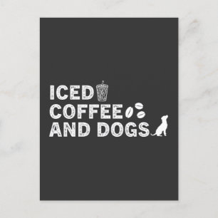 Iced Coffee and Dogs Postcard