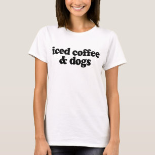 Iced Coffee And Dogs T-Shirt