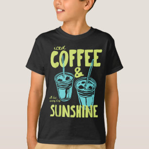 Iced coffee and sunshine summer vibes T-Shirt