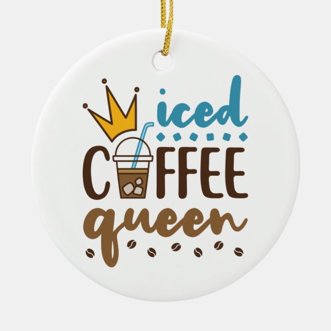 Iced Coffee Queen Women Cold Brew Lover Ceramic Tree Decoration (Front)