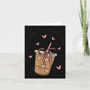 Iced Coffee Quote Saying Sarcastic Nk Girly Bow He Thank You Card