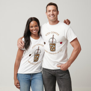 Iced Coffee Warm Thoughts Of You T-Shirt