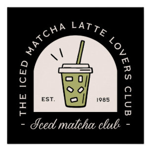 Iced matcha latte lovers club girls aesthetic poster