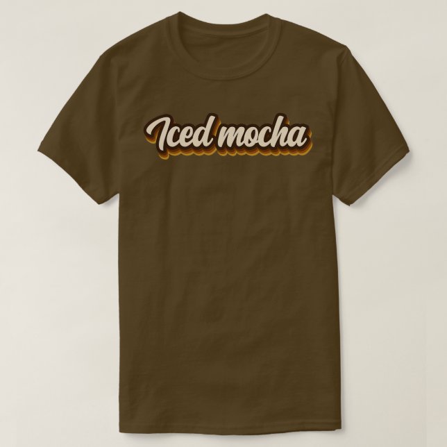 Iced mocha T-Shirt (Design Front)