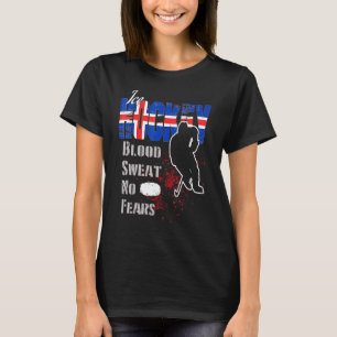 Iceland Supporter Blood Sweat No Fears Ice Hockey T-Shirt