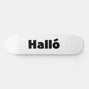 Icelandic Halló { Hello ) Íslenska Language Skateboard