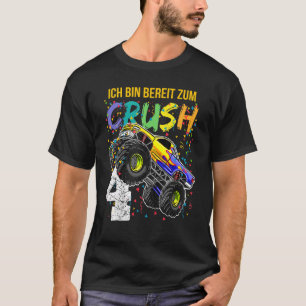 Ich Bin Beeit Zum Crush 4 Monster Truck 4th Birthd T-Shirt