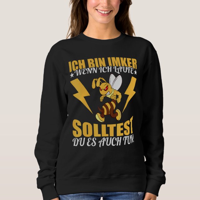 Ich Bin Beker Wenn Ich Renne Solltest Du Es Auch H Sweatshirt (Front)