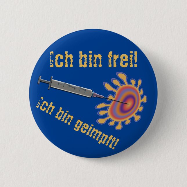 Ich bin frei! Ich bin geimpft! 6 Cm Round Badge (Front)