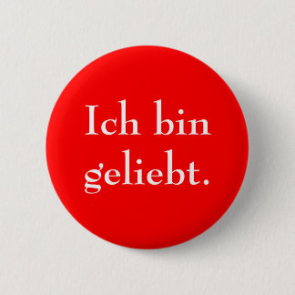 Ich bin geliebt. 6 cm round badge