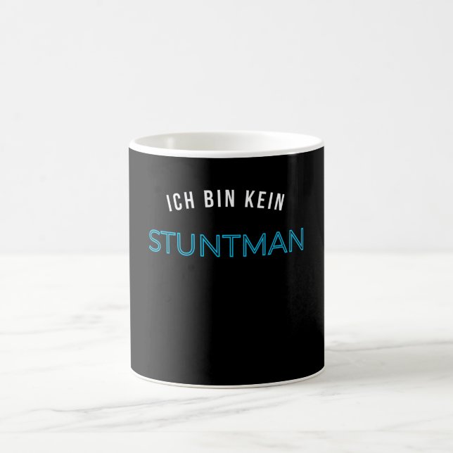 Ich bin kein Stuntman Geschenk Geschenidee Coffee Mug (Center)