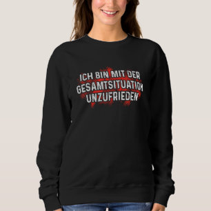 Ich Bin Mit Der Gesamtsituation Unsatisfied Offic Sweatshirt