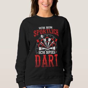 Ich Bin Sportlich Spiel Dart Dart Player Sweatshirt