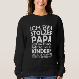 Ich Bin Stolzer Papa Von Wahnsinnig Fantastischen  Sweatshirt