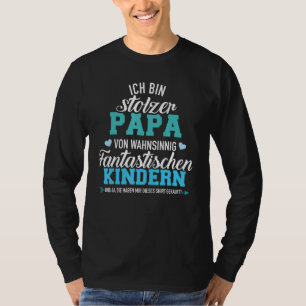 Ich Bin Stolzer Papa Von Wahnsinnig Fantastischen  T-Shirt