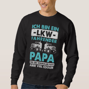 Ich Bin Stolzer Truck Driver Dad Father's Day Remo Sweatshirt