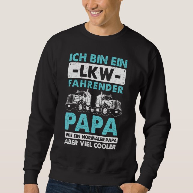 Ich Bin Stolzer Truck Driver Dad Father's Day Remo Sweatshirt (Front)